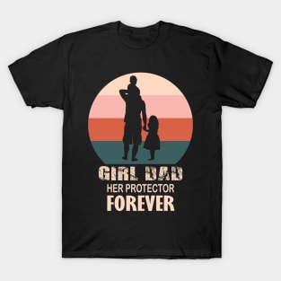 Girl Dad Her Protector Forever, funny Fathers Day, T-Shirt